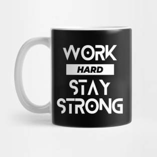 Work hard stay strong typography design Mug